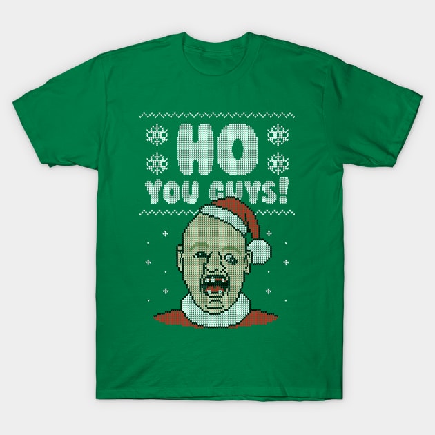 Ho You Guys! - Ugly Christmas Sweater T-Shirt by Raffiti